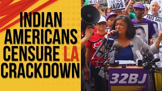 Indian Americans censure LA crackdown